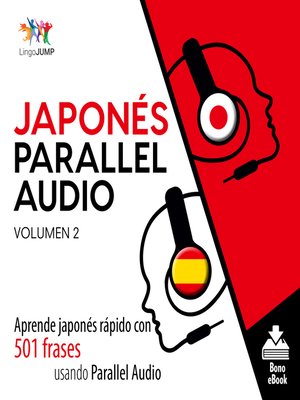 cover image of Aprende japonés rápido con 501 frases usando Parallel Audio, Volumen 2